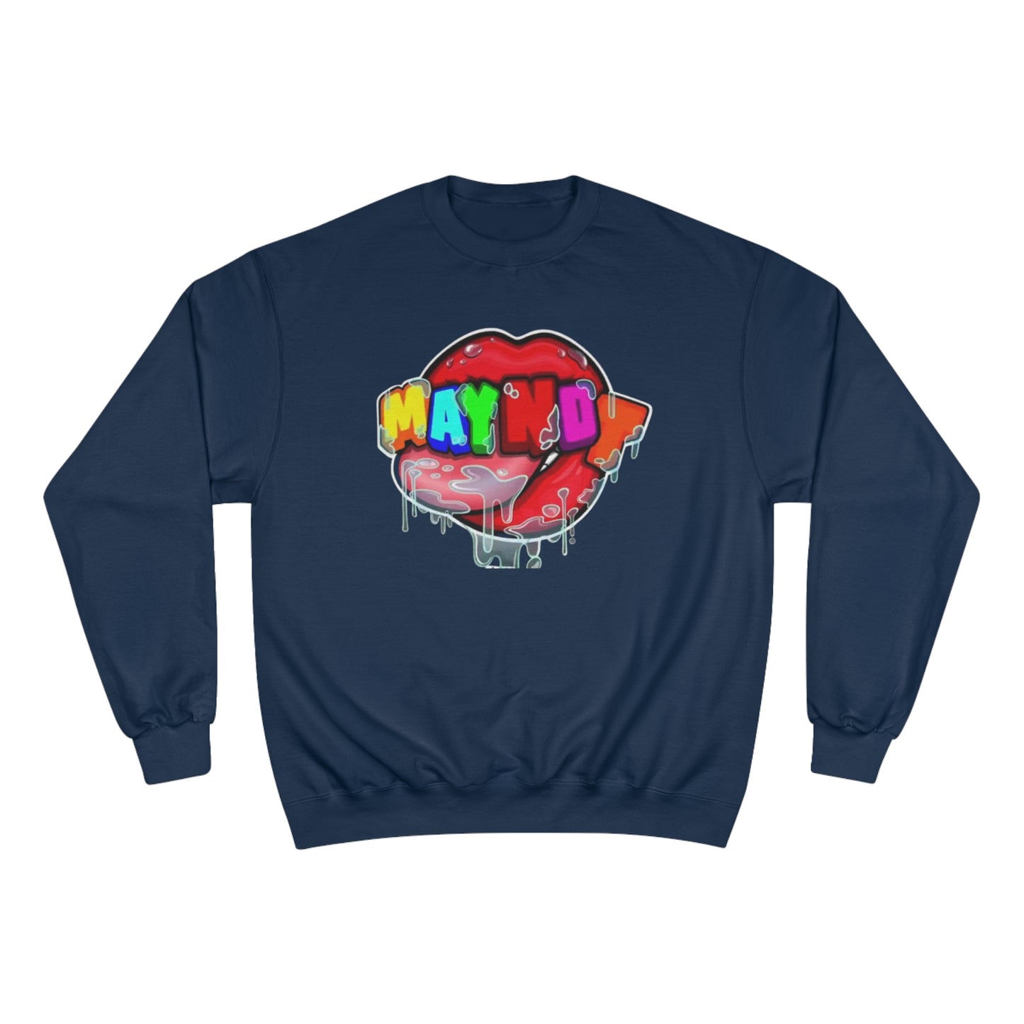 May Not Champion Sweatshirt