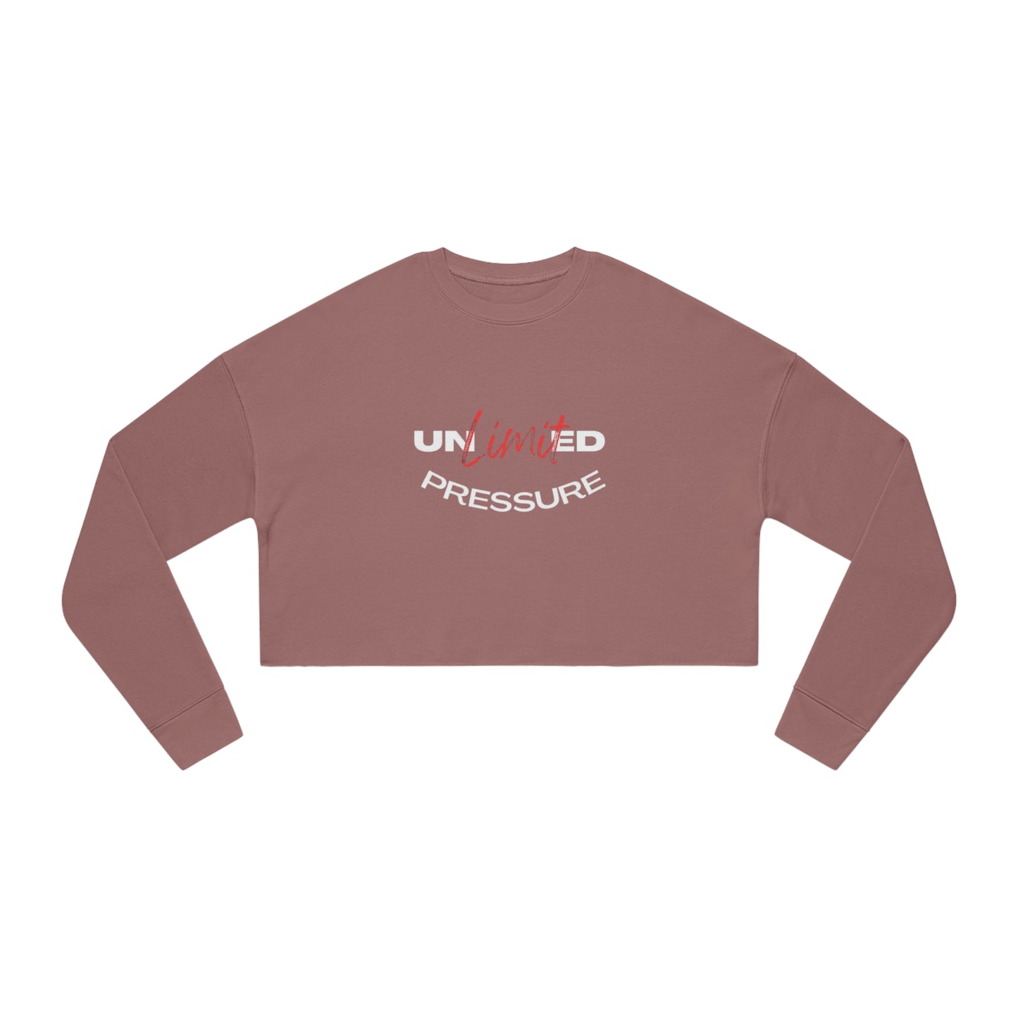 Unlimited Pressure Women's Cropped Sweatshirt