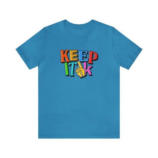 Keep It 1k Unisex Jersey Short Sleeve Tee