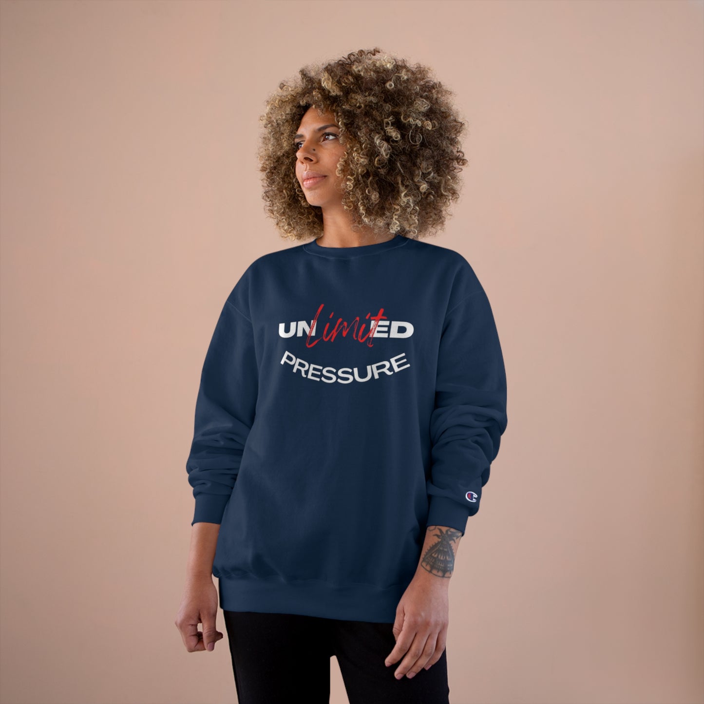 Unlimited Pressure Champion Sweatshirt